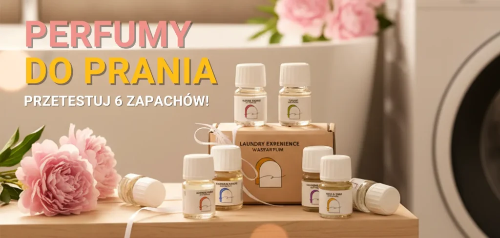 Poznaj 6 unikatowych zapachów do prania, które pokochasz od pierwszego użycia!